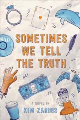 Sometimes We Tell the Truth by Kim Zarins: Used
