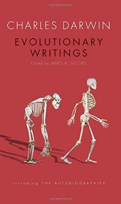 Evolutionary Writings: Including the Autobiographies (Oxford W...