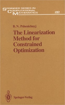 The Linearization Method for Constrained Optimization (Hardback or Cased Book)