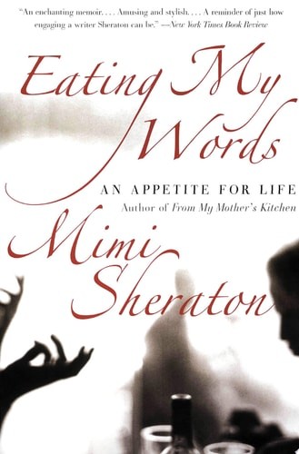 Eating My Words: An Appetite for Life by Sheraton, Mimi, Acceptable Book