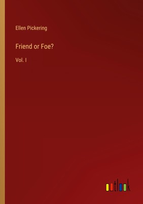 Friend or Foe? | Vol. I | Ellen Pickering | Taschenbuch | Paperback | Englisch