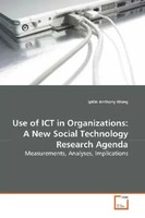 Use Of Ict In Organizations: A New Social Technology Research Agenda Wong Buch