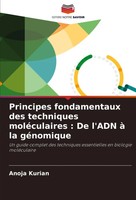 Principes Fondamentaux Des Techniques MoléCulaires : De L'adn à La GéNomique