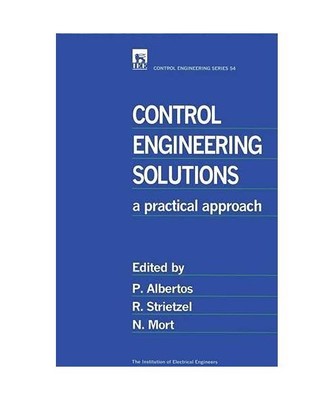 Control Engineering Solutions: A Practical Approach