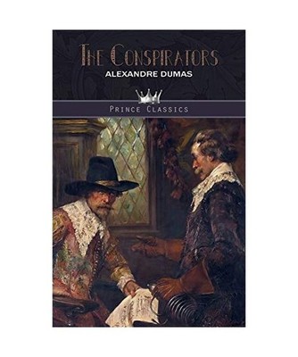 The Conspirators, Alexandre Dumas