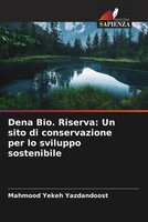 Mahmood Yekeh Yazdandoost | Dena Bio. Riserva: Un Sito Di Conservazione Per...