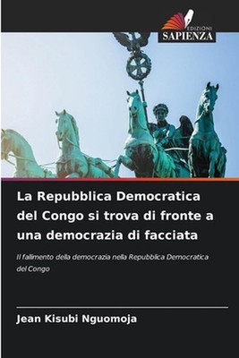 La Repubblica Democratica del Congo si trova di fronte a una democrazia di facci