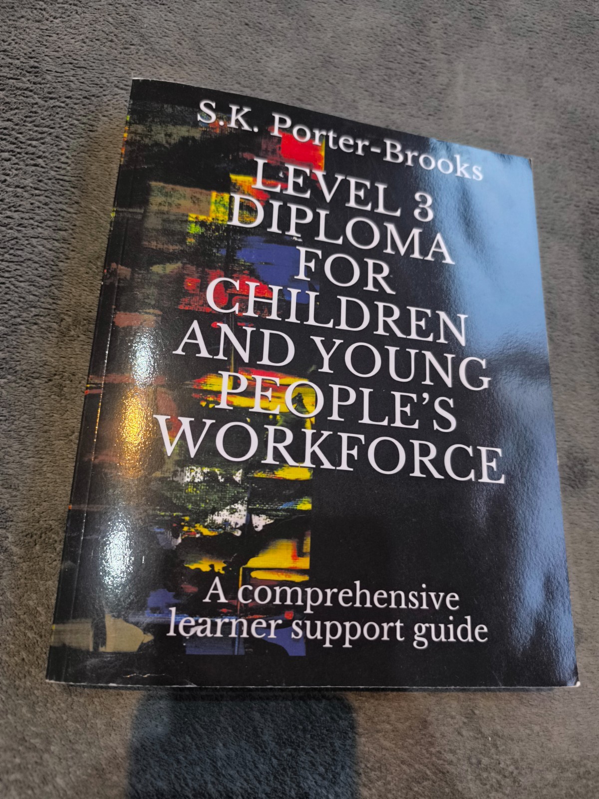 LEVEL 3 DIPLOMA FOR CHILDREN AND YOUNG PEOPLE’S WORKFORCE