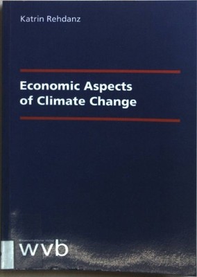 Economic Aspects of Climate Change. Rehdanz, Katrin: