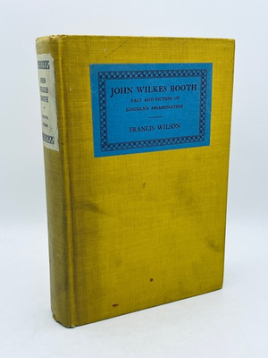 #ad John Wilkes Booth Fact and Fiction of Lincoln#x27;s Assassination Francis Wilson $45.00