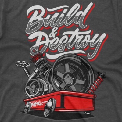 Build and Destroy Racing Car T-Shirt Muscle Car Mechanic on Ring Spun Cotton Tee
