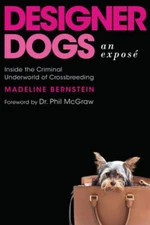 Designer Dogs: an Exposé : Inside the Criminal Underworld of Cros
