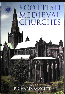 Scottish Medieval Churches: Architecture and Furnishings History Book NEW