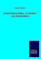 Thumbnail - Johann Georg Müller, Ein Dichter- Und Künstlerleben | Buch |