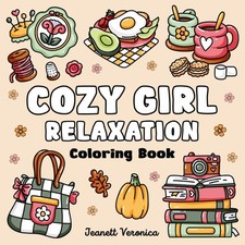 Cozy Girl Relaxation: Bold and Easy Coloring Book for Adults  Teens  Simple Il