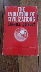 The Evolution of Civilizations ~ by CARROLL QUIGLEY ~ 1st Edition ~ 1961 SIGNED!