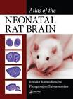 Atlas of the Neonatal Rat Brain by Thyagarajan Subramanian, Renuka Ramachandra (Hardback, 2011)