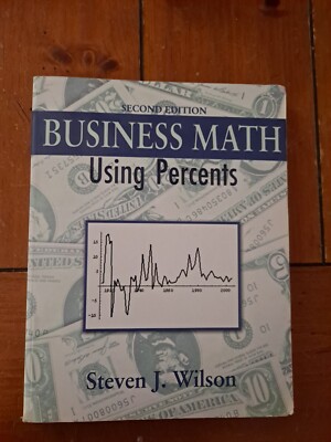 Business Math Using Percents Second Edition By Steven J Wilson