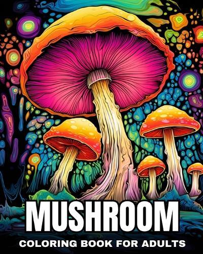 Regina Peay Mushroom Coloring Book for Adults (Paperback) (UK IMPORT ...