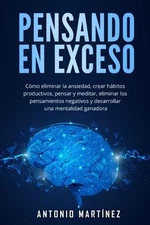 Antonio Martínez Pensando en exceso (Paperback)