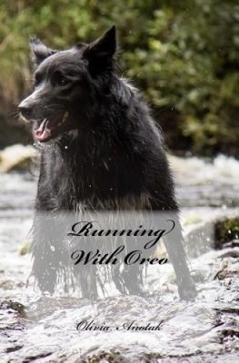 Running with Oreo by Olivia Anotak [Paperback]