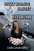 Ditzy Blonde Faucet- It's A God Thing Linda Larson Schlitz Taschenbuch Englisch