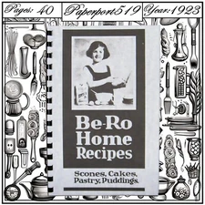 1923 Be-Ro Home Recipes  Vintage Cook Book  40 Pages