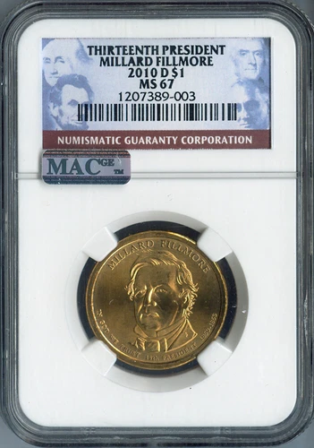 2010-D Millard Fillmore Dollar NGC MS67 Business Strike  - 13th U.S. President