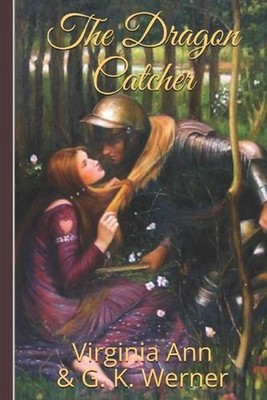 The Dragon Catcher by Virginia Ann and G.K. Werner (English) Paperback Book
