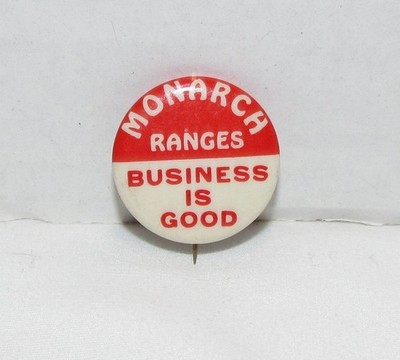 Monarch Ranges Business is Good Pinback Button 