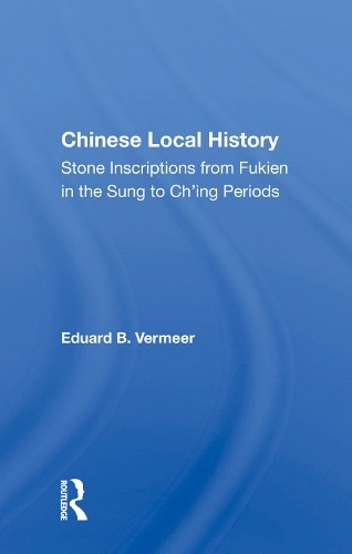 Chinese Local History by Eduard B. Vermeer - 9780367011376