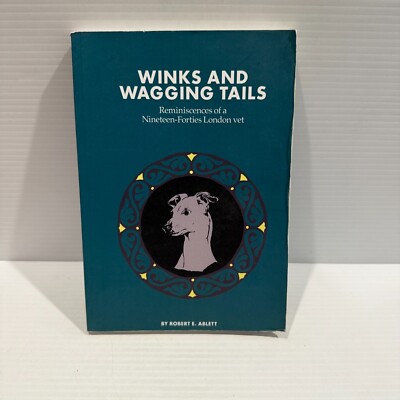 Winks and Wagging Tail Robert E. Ablett