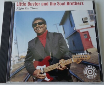 Little Buster and the Soul Brothers - Right On Time!  (BullsEye Blues CD)