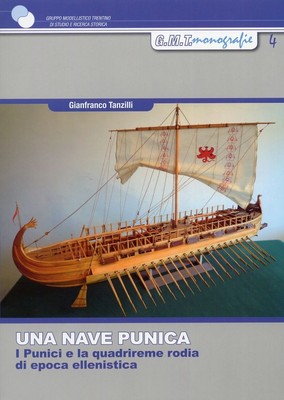 Libri Gianfranco Tanzilli - Una Nave Punica. I Punici E La Quadrireme Rodia Di E
