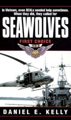 Seawolves: First Choice by Daniel E Kelly: Used