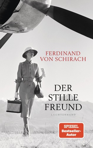 Der stille Freund Ferdinand von Schirach