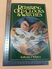 Repairing Old Clocks And Watches A J Whiten Hardback 1982 N A G Press