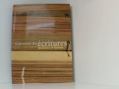 L'Aventure des écritures T.2 [presentée à la Bibliothèque Nationale de France da