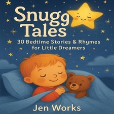 Snugg Tales: 30 Gentle Stories & Rhymes to Help Toddlers Wind Down: A Heartwarmi
