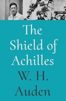 W.H. Auden - Shield Of Achilles - Hardback - H245Z