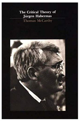 e. Kritische Theorie des Jürgen Habermas von Thomas McCarty (gebunden, 1978)