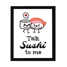 Designs ByLITA Talk Sushi To Me, Framed Print Inspirational Wall Art