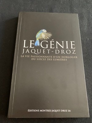 Watch Catalog / Book montres JAQUET-DROZ 3 '' Le genie '' 212 Seiten auf Französisch