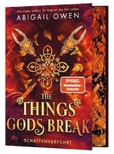The Things Gods Break   Schattenverführt: Ep...
