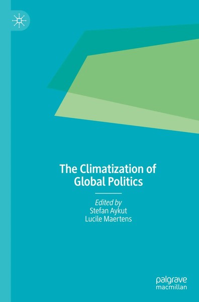 Stefan Aykut (U. A.) | The Climatization Of Global Politics | Taschenbuch (2023)-image