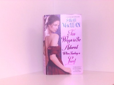 Ten Ways to Be Adored When Landing a Lord (Love By Numbers, 2) MacLean, Sarah: