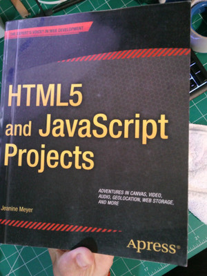 HTML5 AND JAVASCRIPT PROJECTS (EXPERT'S VOICE IN WEB By Jeanine Meyer NEW