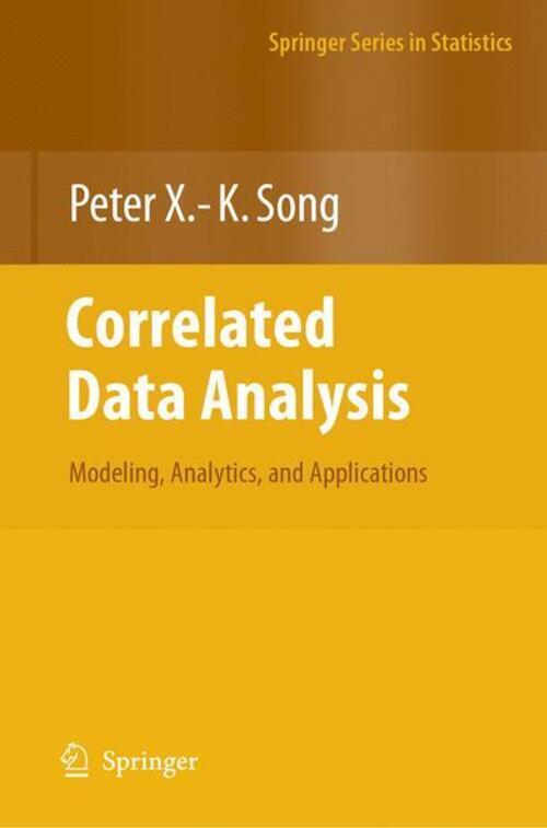 Thumbnail - Peter X. -k. Song | Correlated Data Analysis: Modeling, Analytics,