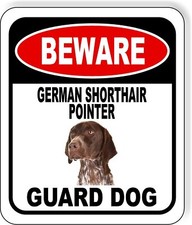 BEWARE GERMAN SHORTHAIR POINTER GUARD DOG Metal Aluminum Composite Sign