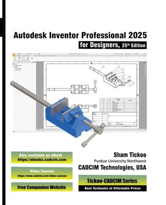 Autodesk Inventor Professional 2025 for Designers, 25th Edition Technologies